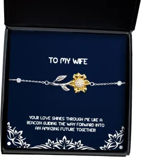 Funny Wife, Your Love Shines Through me Like a Beacon Guiding The Way Forward into an!, Fancy Holiday Sunflower Bracelet from Wife